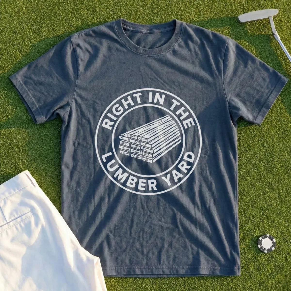 Right In The Lumber Yard Tee