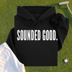 SOUNDED GOOD Hoodie