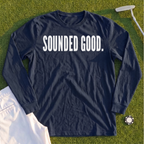SOUNDED GOOD Long Sleeve Tee