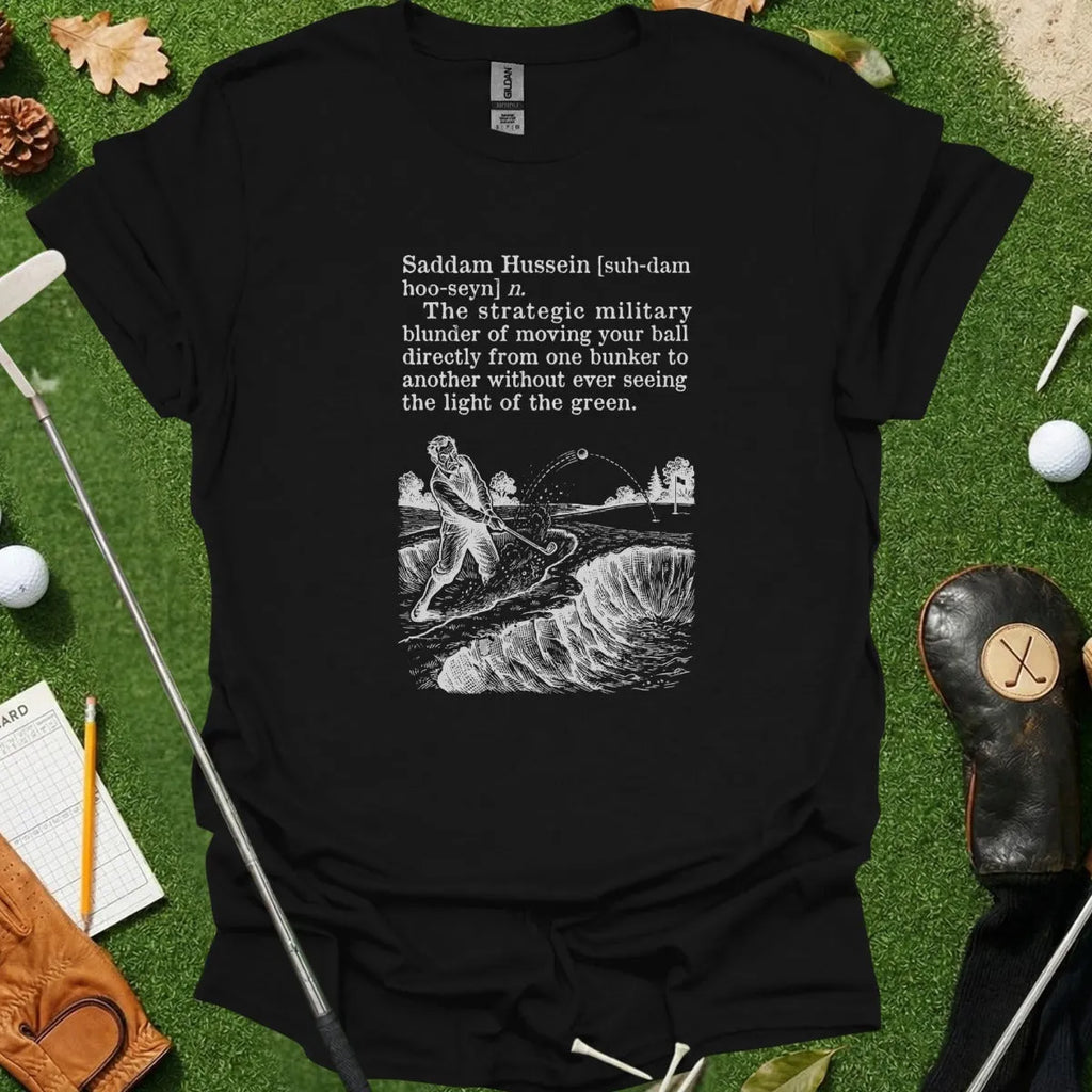 Saddam Hussein Dictionary Definition Tee