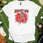 Serenity Now Tee