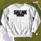 Shank Week Sweatshirt