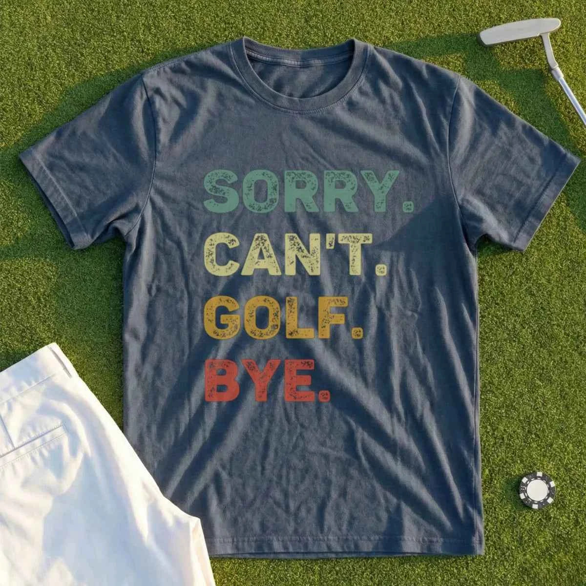 Sorry Can't Tee