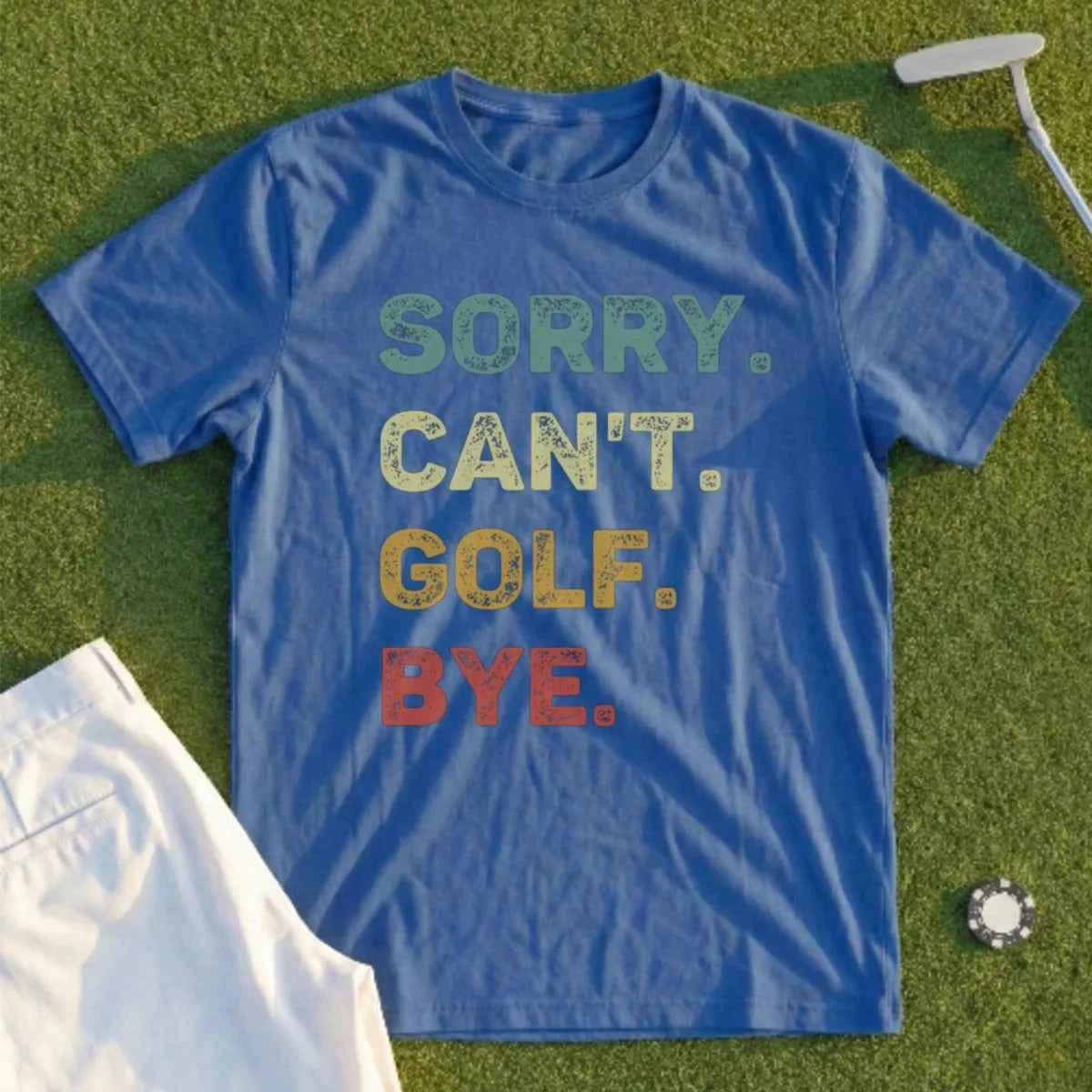 Sorry Can't Tee