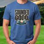 Sounded Good At The Time Tee worn on the golf course, Royal