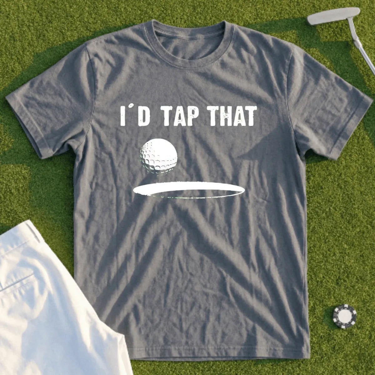 Gray t-shirt with "I'd tap that" and golf ball over a hole graphic.