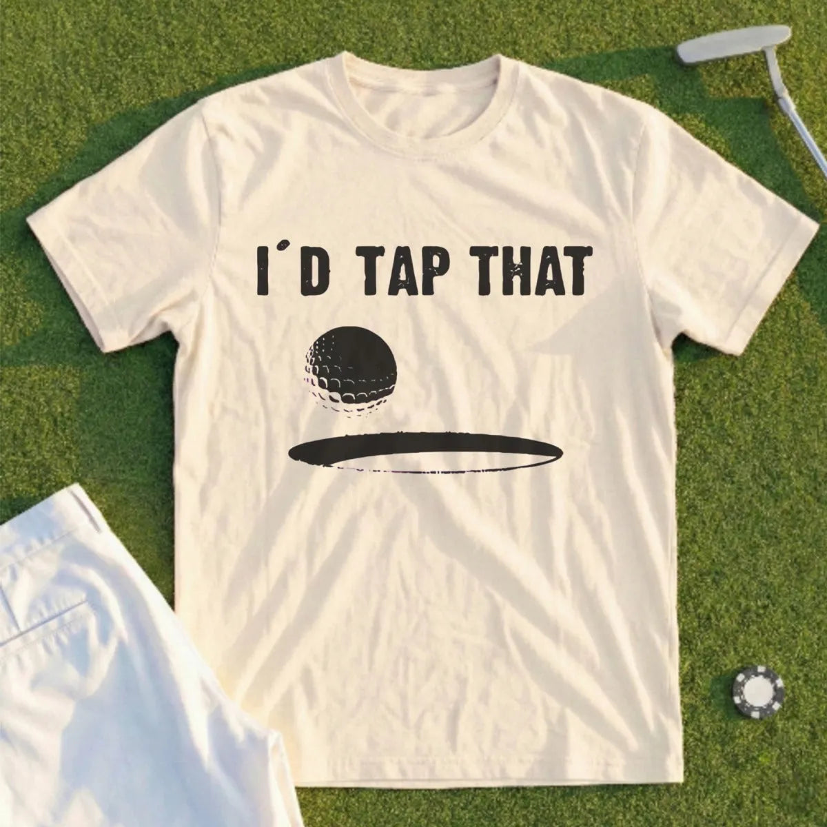 Cream t-shirt with "I'D TAP THAT" and golf ball over hole.