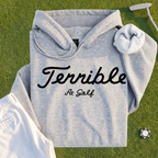 Terrible Hoodie