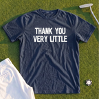 Thank You Very Little Premium Tee