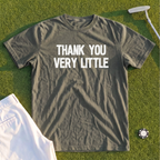 Thank You Very Little Premium Tee
