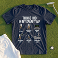 Things I Do In My Spare Time Tee