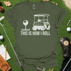 This Is How I Roll Tee