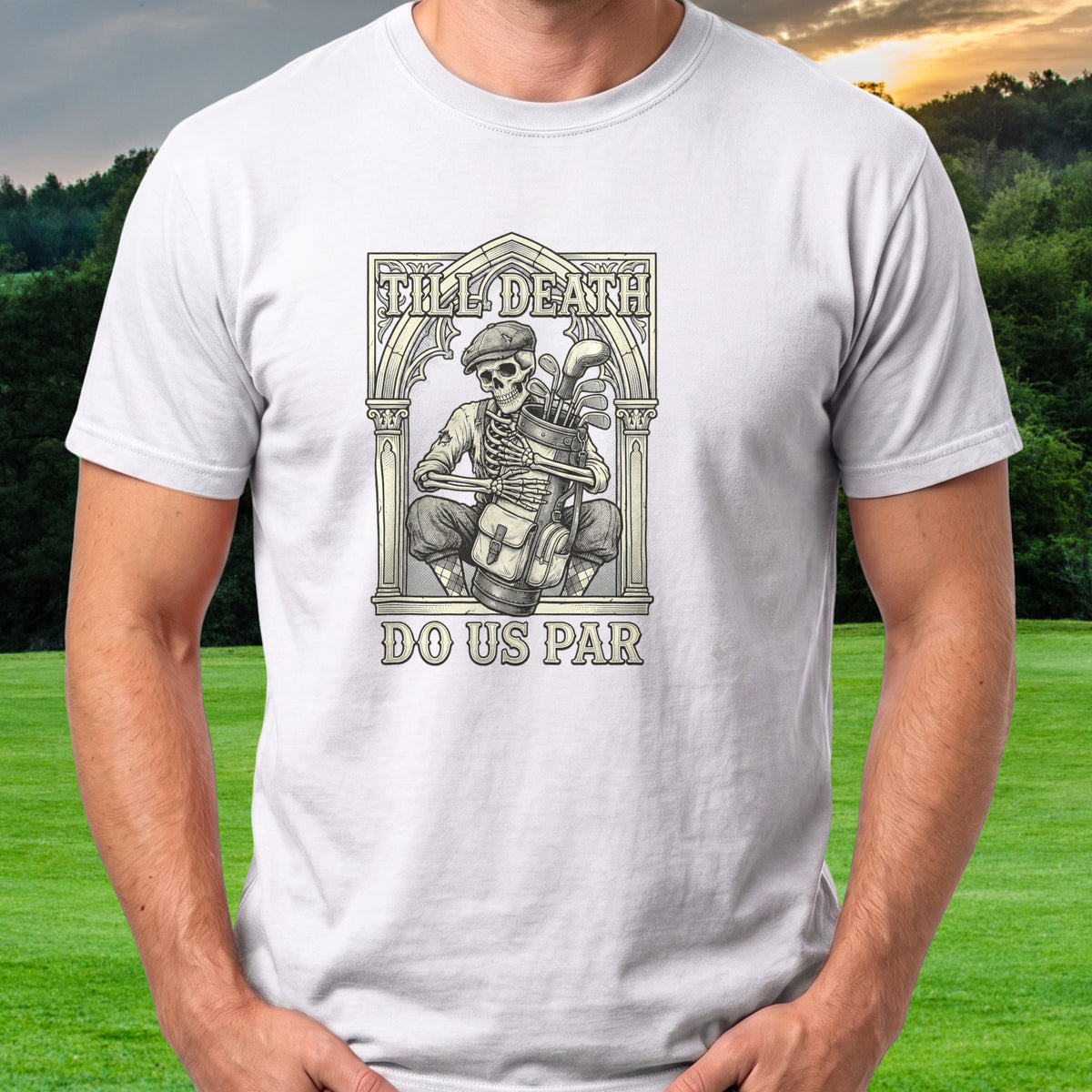 Til Death Do Us Par Tee worn on the golf course, White