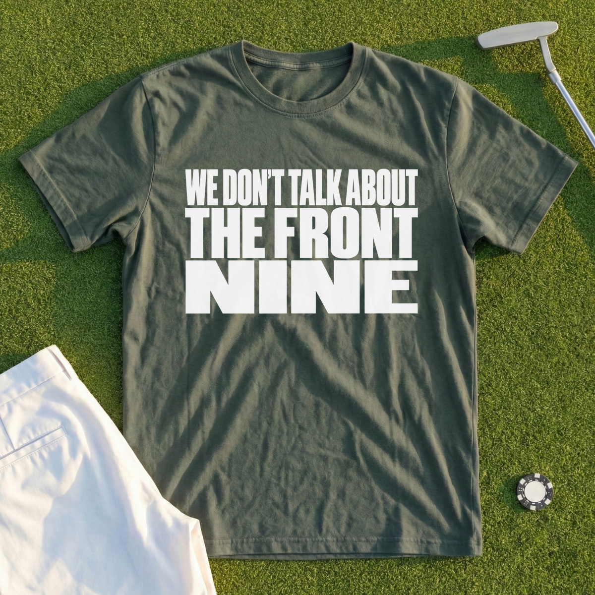 We Don't Talk About The Front Nine Tee