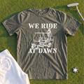 We Ride At Dawn Cart Premium Tee