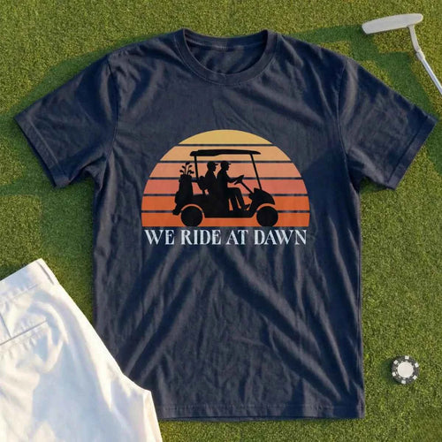 We Ride At Dawn Sunrise Tee