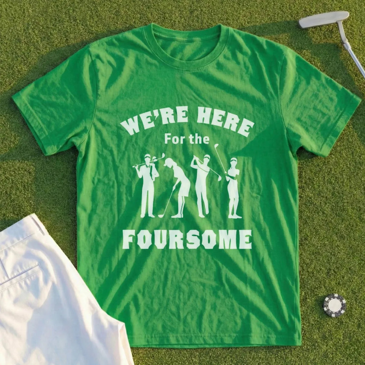 We're Here For The Foursome Tee