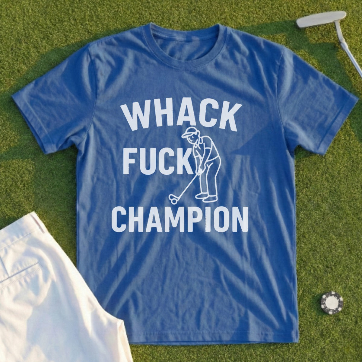 Blue t-shirt with "Whack Fuck Champion" text and golf graphic.