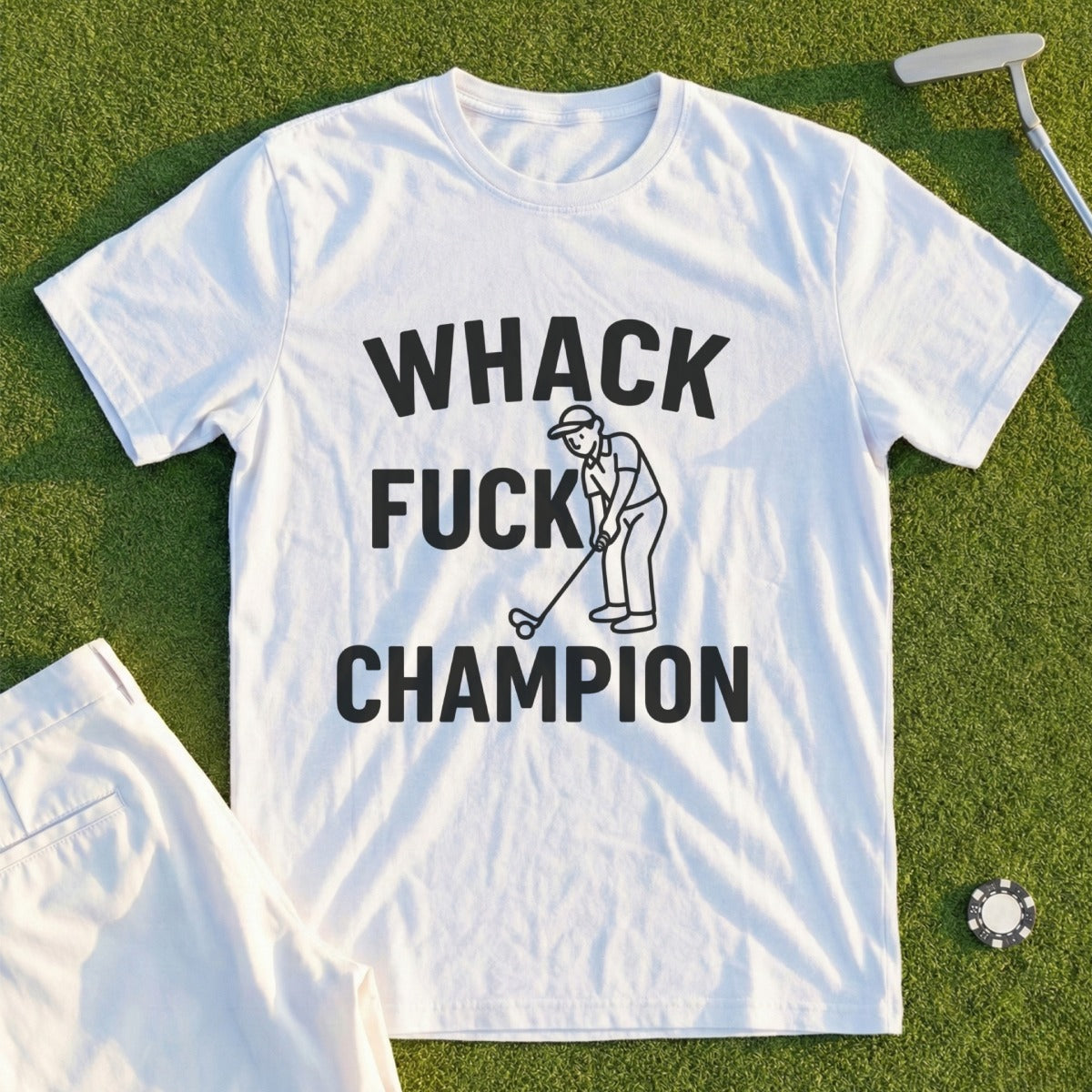 White t-shirt with "WHACK FUCK CHAMPION" text and golf cartoon.