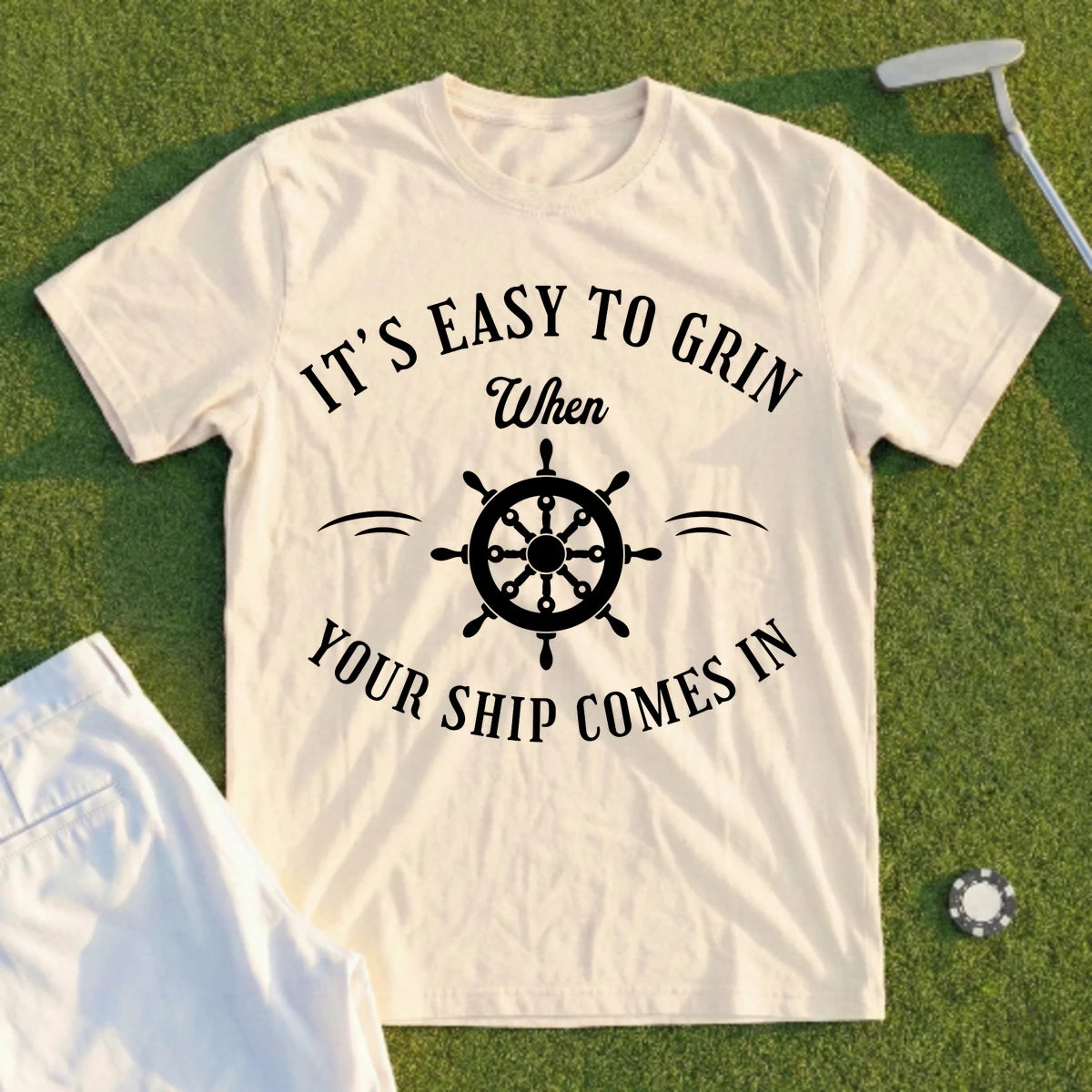 When Your Ship Comes In Tee