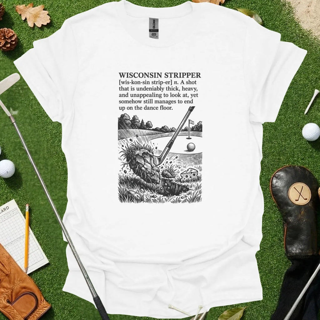 Wisconsin Stripper Dictionary Definition Tee