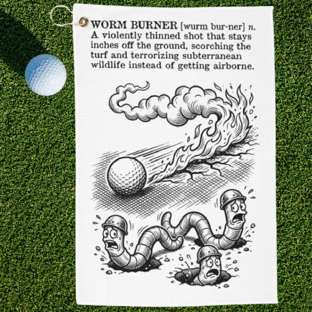 Worm Burner Dictionary Definition Golf Towel