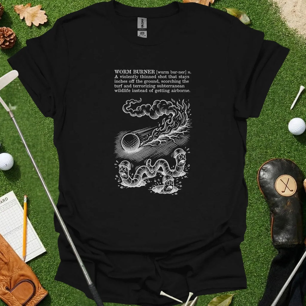 Worm Burner Dictionary Definition Tee