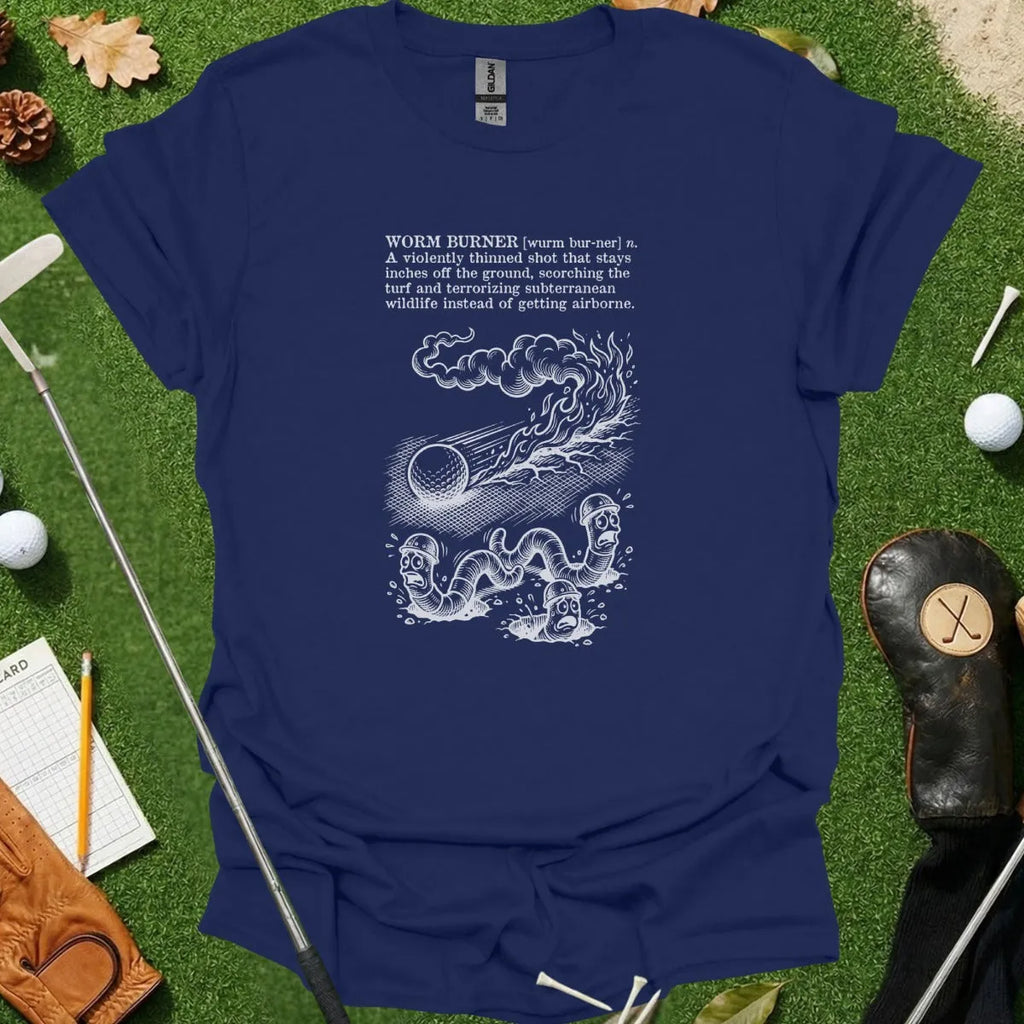 Worm Burner Dictionary Definition Tee