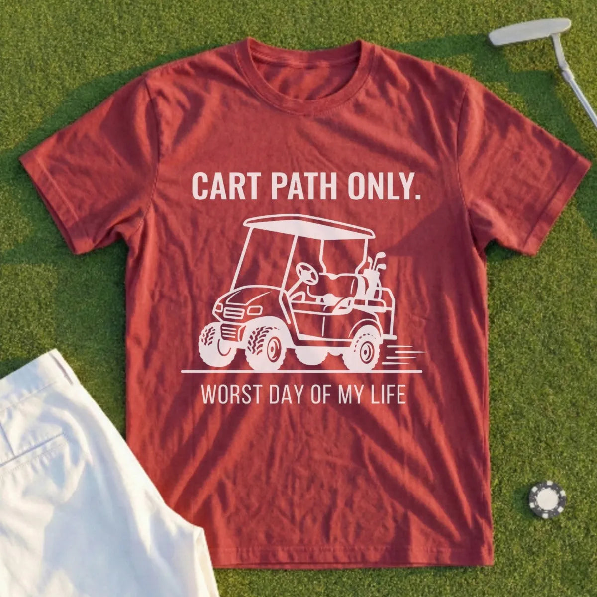 Burgundy t-shirt with golf cart graphic and text "CART PATH ONLY. WORST DAY OF MY LIFE."