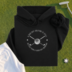 A Bad Day Golfing Hoodie