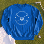 A Bad Day Golfing Sweatshirt