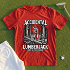 Accidental Lumberjack Tee