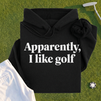 Apparently I Like Golf Hoodie