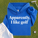 Apparently I Like Golf Hoodie