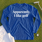 Apparently I Like Golf Long Sleeve Tee