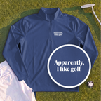 Apparently I Like Golf Quarter Zip