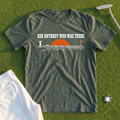 Ask Anybody Who Was There Tee