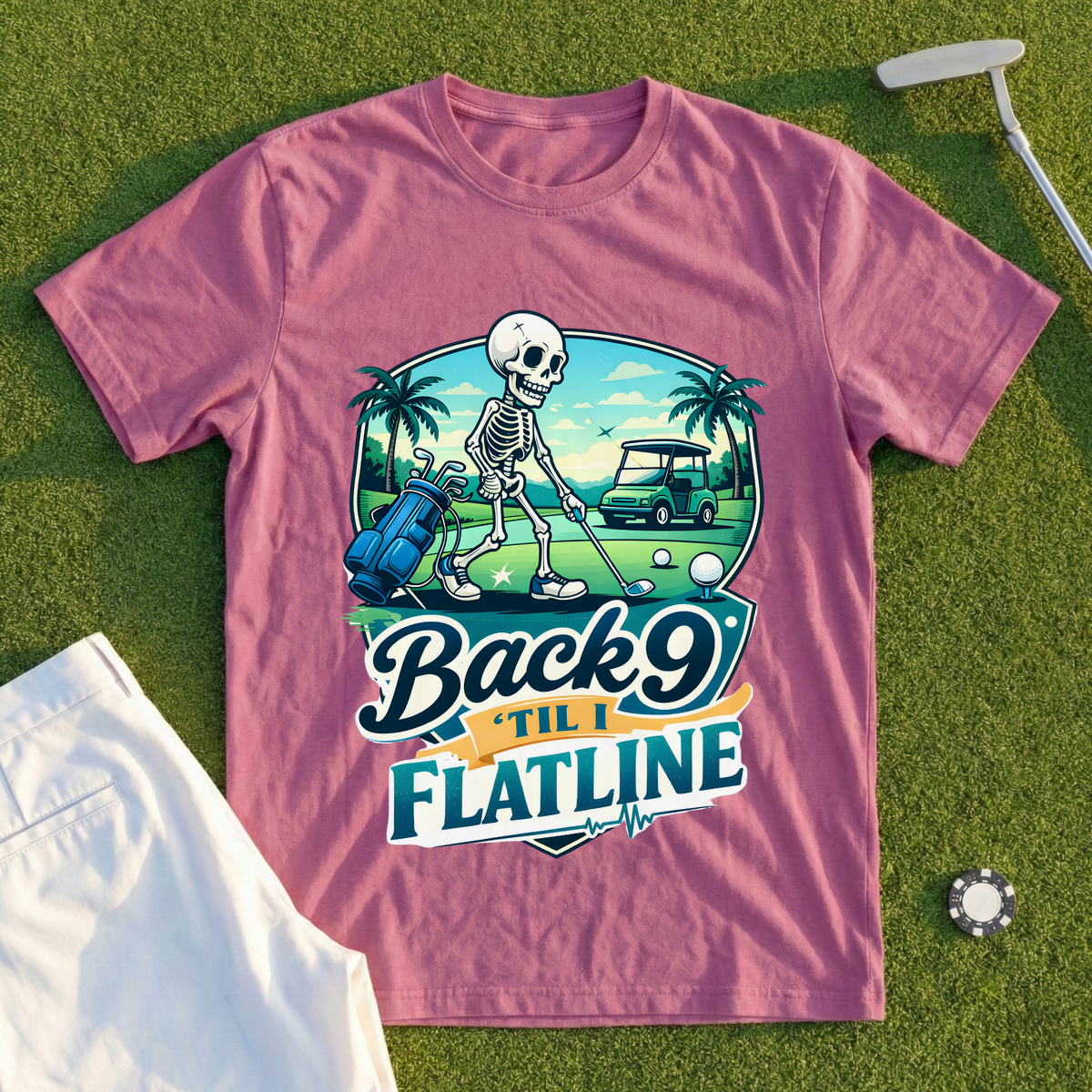 Back 9 'Til I Flatline Tee
