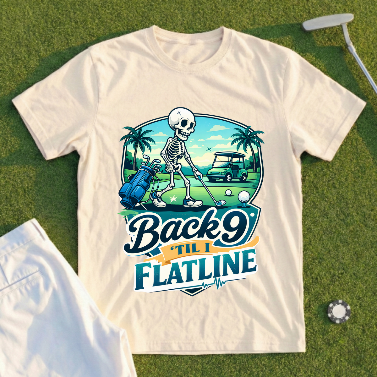 Back 9 'Til I Flatline Tee