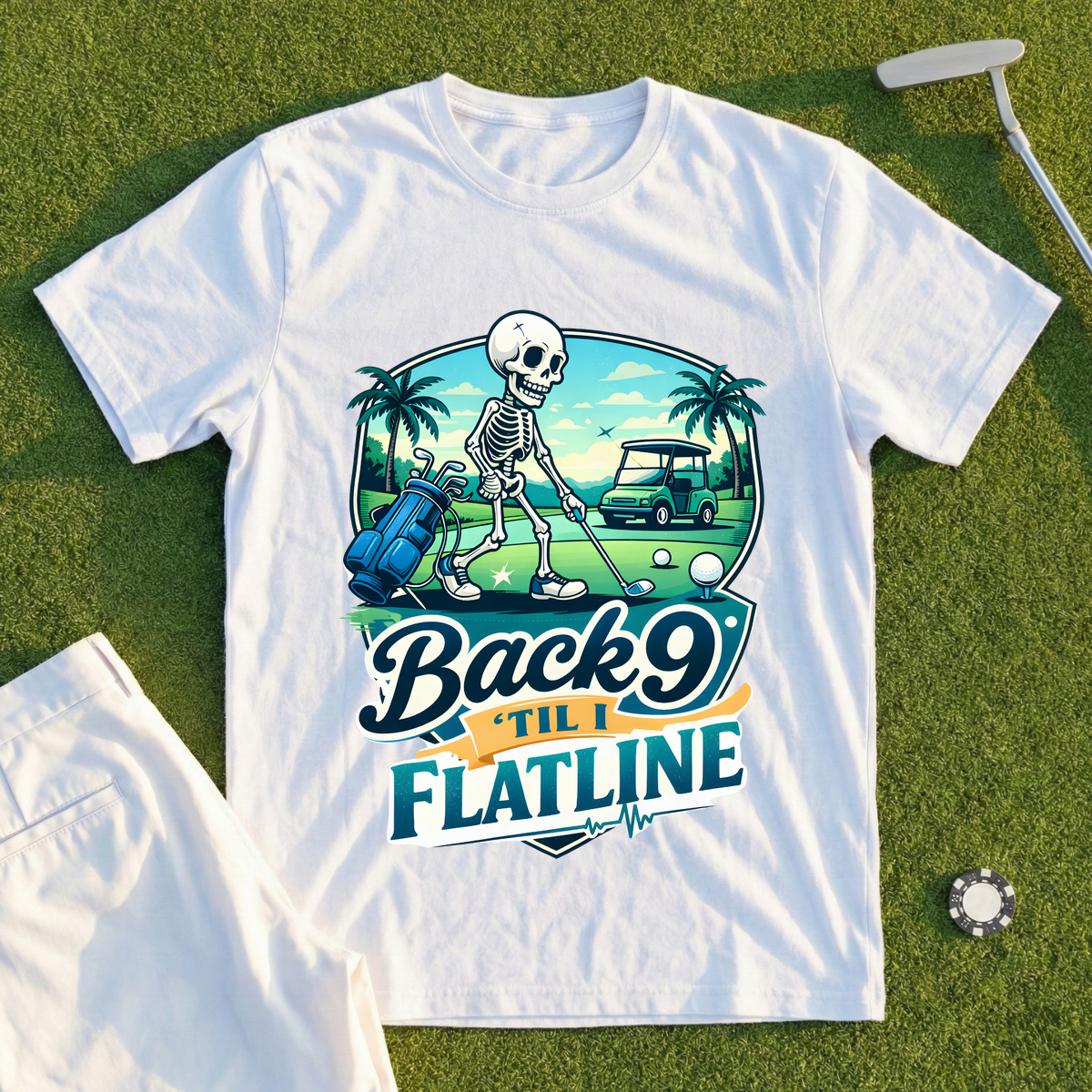 Back 9 'Til I Flatline Tee