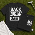 Back Nines Matter Back Print Tee