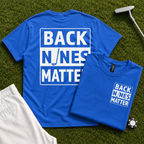 Back Nines Matter Back Print Tee