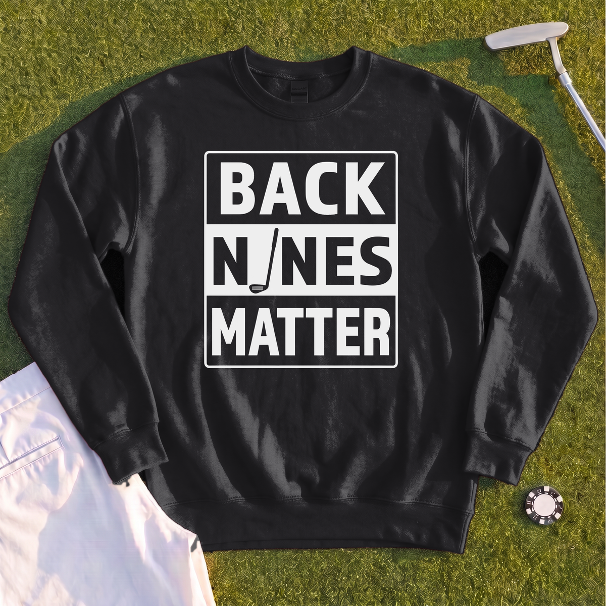 Back Nines Matter Sweatshirt
