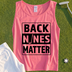 Back Nines Matter Tank
