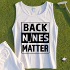 Back Nines Matter Tank