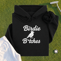 Birdie B*itches Hoodie