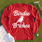 Birdie B*itches Long Sleeve Tee