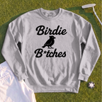 Birdie B*itches Sweatshirt