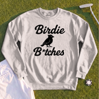 Birdie B*itches Sweatshirt