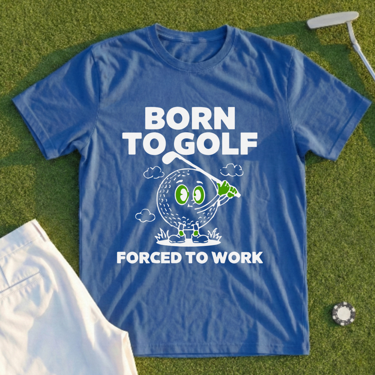 Born To Golf Forced To Work Tee